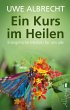 Ein Kurs im Heilen - Bild 1