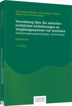 Verordnung über die aufsichtsrechtlichen Anforderungen an Vergütungssysteme von Instituten, Kommentar - Arne Martin Buscher; Christopher Harbou; Vivien Link; Thomas Weigl