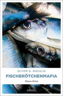Fischbrötchenmafia - Wachlin, Oliver G.