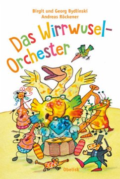 Das Wirrwusel-Orchester - Bydlinski, Birgit;Georg, Bydlinski