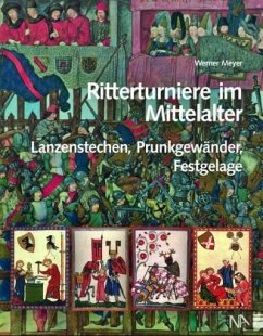 Ritterturniere im Mittelalter - Meyer, Werner