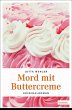Mord mit Buttercreme - Bild 1