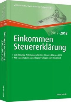 Einkommensteuererklärung 2017/2018 - Dittmann, Willi;Haderer, Dieter;Happe, Rüdiger