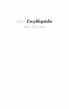 Eine Enzyklopädie des Zarten - Brannys, Anne