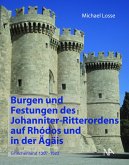 Burgen und Festungen des Johanniter-Ritterordens auf Rhodos und in der Ägäis (Griechenland 1307-1522)