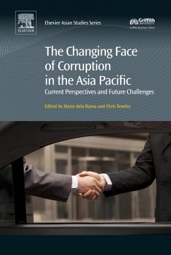 The Changing Face of Corruption in the Asia Pacific (eBook, ePUB) - Rowley, Chris; Rama, Marie dela