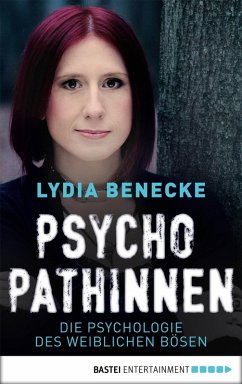 Psychopathinnen (eBook, ePUB) - Benecke, Lydia