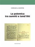 La polemica tra sunniti e ismā‘īliti (eBook, ePUB)
