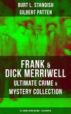Frank & Dick Merriwell - Ultimate Crime & Mystery Collection: 20+ Books in One Volume (Illustrated) (eBook, ePUB)