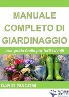 Manuale completo di giardinaggio (eBook, ePUB) - Giacomi, Dario