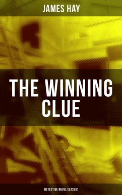 THE WINNING CLUE (Detective Novel Classic) (eBook, ePUB) - Hay, James