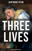 THREE LIVES (American Classics Series) (eBook, ePUB)
