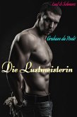 Die Lustmeisterin: Nur für Personen 18+ geeignet (eBook, ePUB)
