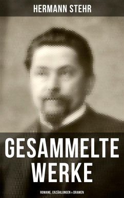 Gesammelte Werke: Romane, Erzählungen & Dramen (eBook, ePUB) - Stehr, Hermann