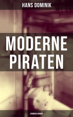 Moderne Piraten (Kriminalroman) (eBook, ePUB) - Dominik, Hans