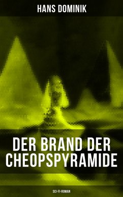 Der Brand der Cheopspyramide (Sci-Fi-Roman) (eBook, ePUB) - Dominik, Hans