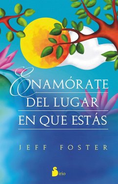 Cover Enamórate del lugar en el que estás (eBook, ePUB)