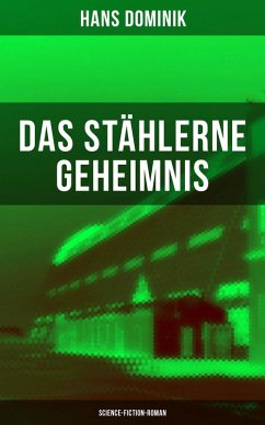 Das stählerne Geheimnis (Science-Fiction-Roman) (eBook, ePUB) - Dominik, Hans