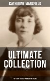 Katherine Mansfield Ultimate Collection: 100+ Short Stories & Poems in One Volume (eBook, ePUB)