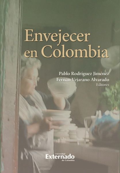 Envejecer en Colombia (eBook, ePUB) Envejecer en Colombia (eBook, ePUB)