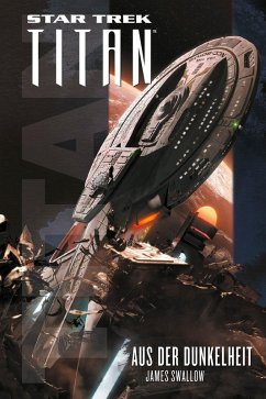 Star Trek - Titan: Aus der Dunkelheit (eBook, ePUB) - Swallow, James