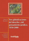Tres globalizaciones del derecho y del pensamiento jurídico, 1850-2000 (eBook, ePUB)
