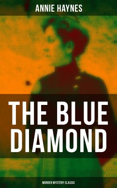 The Blue Diamond (Murder Mystery Classic) (eBook, ePUB) - Haynes, Annie