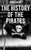 THE HISTORY OF THE PIRATES (eBook, ePUB)