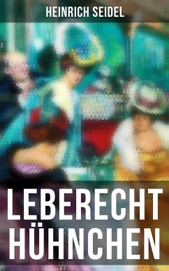 Leberecht Hühnchen (eBook, ePUB) - Seidel, Heinrich