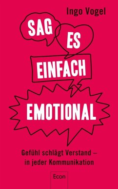 Sag es einfach emotional (eBook, ePUB) - Vogel, Ingo
