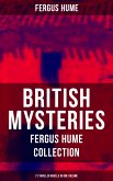 British Mysteries - Fergus Hume Collection: 21 Thriller Novels in One Volume (eBook, ePUB)