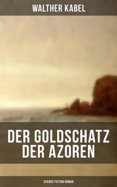 Cover Der Goldschatz der Azoren (Science-Fiction-Roman) (eBook, ePUB)