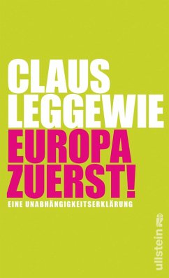 Europa zuerst! (eBook, ePUB) - Leggewie, Claus