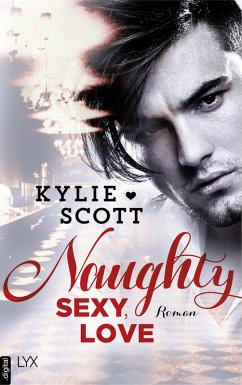 Naughty, Sexy, Love / Dive Bar Bd.3 (eBook, ePUB) - Scott, Kylie
