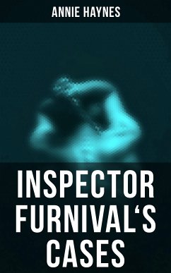 Inspector Furnival's Cases (eBook, ePUB) - Haynes, Annie