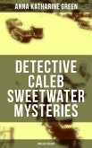 DETECTIVE CALEB SWEETWATER MYSTERIES (Thriller Trilogy) (eBook, ePUB) DETECTIVE CALEB SWEETWATER MYSTERIES (Thriller Trilogy) (eBook, ePUB)
