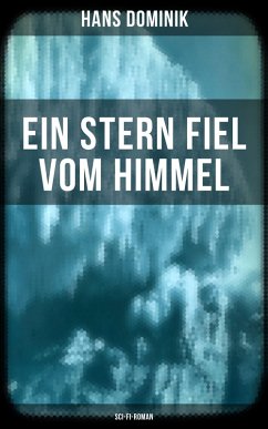 Ein Stern fiel vom Himmel (Sci-Fi-Roman) (eBook, ePUB) - Dominik, Hans
