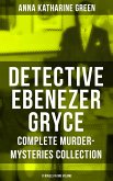 Detective Ebenezer Gryce - Complete Murder-Mysteries Collection: 11 Novels in One Volume (eBook, ePUB)