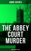 The Abbey Court Murder (Murder Mystery Classic) (eBook, ePUB)