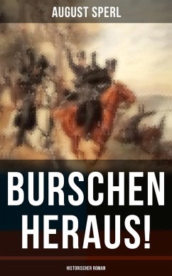 Burschen heraus! (Historischer Roman) (eBook, ePUB) - Sperl, August