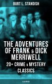 The Adventures of Frank & Dick Merriwell: 20+ Crime & Mystery Classics (Illustrated) (eBook, ePUB)