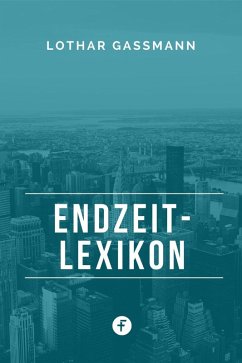 Endzeit-Lexikon (eBook, ePUB) - Gassmann, Lothar