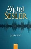 Aykiri Sesler - Bal, Sahin