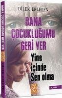 Bana Cocuklugumu Geri Ver - Erleten, Dilek