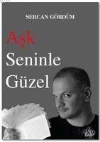 Ask Seninle Güzel - Gördüm, Sercan