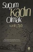 Sucum Kadin Olmak - Cöpür, Kamil