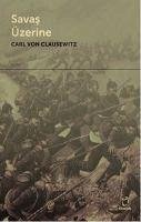 Savas Üzerine - Clausewitz, Carl Von