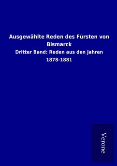 Ausgewählte Reden des Fürsten von Bismarck - ohne Autor