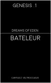 Bateleur (Genesis - Dreams of Eden, #1) (eBook, ePUB) Bateleur (Genesis - Dreams of Eden, #1) (eBook, ePUB)