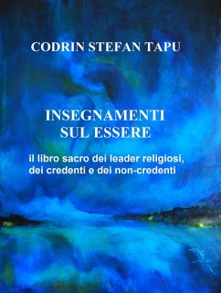 Cover Insegnamenti sul Essere: il libro sacro dei Leader religiosi, dei credenti e dei non-credenti (eBook, ePUB)